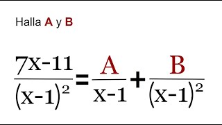 HALLA EL VALOR DE A Y B Fracciones Parciales Álgebra Básica [upl. by Brodeur622]