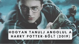 Angol tanulás filmekből Hogyan tanulj angolul a HARRY POTTERből 2019 [upl. by Dlarej]