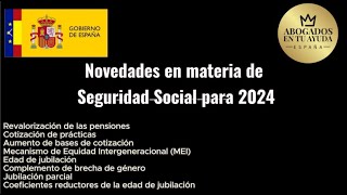 Novedades en materia de Seguridad Social para 2024 [upl. by Eibbed237]