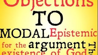 Objections to the Modal Epistemic Argument FIXED [upl. by Atiruam]