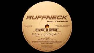 Ruffneck feat Yavahn  Everybody Be Somebody Original Mix [upl. by Felicia683]