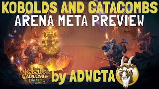 Hearthstone Kobolds and Catacombs Arena Meta Preview quotThe Preparation Metaquot [upl. by Huebner]