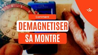 TUTO  Démagnétiser sa montre [upl. by Lertsek]