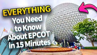 Everything You Need to Know About EPCOT in 15 Minutes [upl. by Enilec]