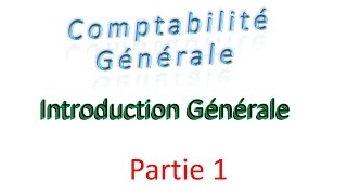 1 comptabilité générale  Introduction générale  part 1 MicroStrategyUS [upl. by Adniroc]