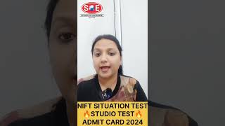 NIFT 😱 Admit Card for Situation Test Studio Test TAT Interview UG Admission Process Guidance cp [upl. by Ralip]