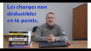 Vidéo 143  Les charges non déductibles en 16 points [upl. by Wachter]