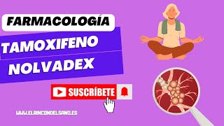 Tamoxifeno Nolvadex  Farmacología Cáncer de pecho [upl. by Akenor993]