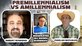 Millennium Debate  Premillennialism vs Amillennialism  Pheelan McPhalen vs Dr Robert Sungenis [upl. by Enirehtak]