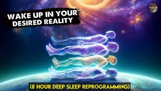 Shift Reality Manifestation Meditation 8 Hour Theta Waves Binaural Beats Subliminal Affirmations [upl. by Anavoj]