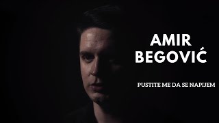 Amir Begović  Pustite me da se napijem Official Video 2024 [upl. by Yadsendew]