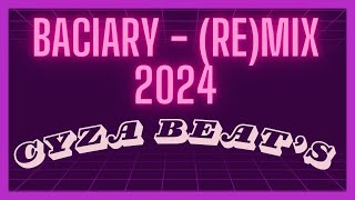 Baciary REmix 2024 cyza beat’s [upl. by Gerdeen]