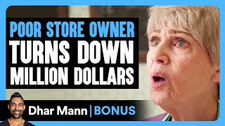 Poor STORE OWNER Turns Down MILLION DOLLARS  Dhar Mann Bonus [upl. by Lachman]