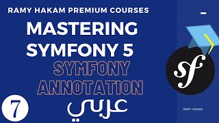 007 Mastering Symfony 5 Course Arabic  Symfony Annotation routes  بالعربي Symfony [upl. by Oicam]