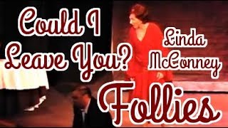 Could I Leave You  FOLLIES  Linda McConney as Phyllis Rogers Stone [upl. by Shantee]