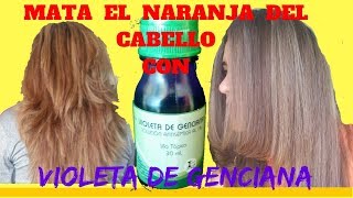 MECHAS PERFECTAS CON  1 DOLAR MATA EL AMARILLO NARANJA DE TUS MECHAS CON VIOLETA DE GENCIANA [upl. by Austina]