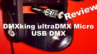 DMXKing ultraDMX Micro Review  Freestyler DMX512  DMX With Software  Best Bang For Your Buck [upl. by Ehttam]