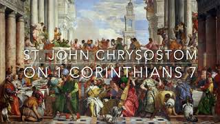 St John Chrysostoms Homily on 1 Corinthians 7 [upl. by Keelia]