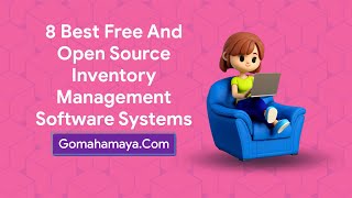 7 Best Free And Open Source Inventory Management Software Systems [upl. by Sucrad]