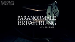 Paranormale Erfahrung  Ich erlebte S01E01 [upl. by Laszlo]