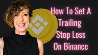 How To Set A Trailing Stop Loss Binance Full Tutorial [upl. by Anika]