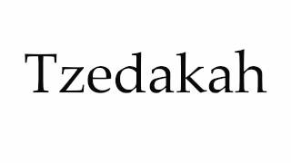 How to Pronounce Tzedakah [upl. by Erdnoed]