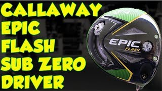 CALLAWAY EPIC FLASH SUB ZERO OR COBRA F9 DRIVER [upl. by Avat]