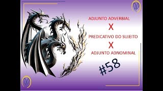 58 Predicativo do Sujeito X Adjunto Adverbial X Adjunto Adnominal  Vamos diferenciar [upl. by Robenia609]