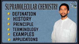 SUPRAMOLECULAR CHEMISTRY  PRINCIPLE  BASIC CONCEPTS  FUNCTIONS  APPLICATIONS [upl. by Mihalco]