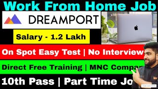 Dreamport  Work From Home Jobs  10th Pass Job  Online Job at Home  Part Time Job  Vacancy Job [upl. by Stubstad]