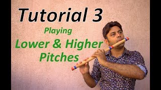 Divine Bansuri  Tutorial 3  Playing Lower and Higher Pitches in Bansuri  Flute Lessons Beginners [upl. by Boggs430]