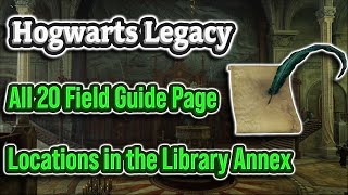 ALL 20 Library Annex Field Guide Pages  Hogwarts Legacy 100 Walkthrough [upl. by Benil198]