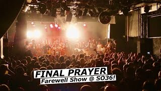 FINAL PRAYER  Farewell Show  SO36 Berlin 2015 FULL SET  wwwpitcamtv [upl. by Palladin63]