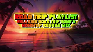 RELAXING ROAD TRIP LOVE SONGS REGGAE REMIX NONSTOP REGGAE PLAYLIST DJ JHANZKIE 2024 [upl. by Emmit662]