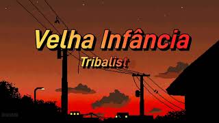 Tribalistas  Velha Infância Letra [upl. by Toland32]