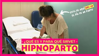 ❤️ HIPNOPARTO ¿Qué es el hipnoparto 🤰 PREPARACIÓN al PARTO SIN DOLOR y CONSCIENTE HYPNOBIRTHING [upl. by Aridnere]