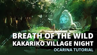 The Legend of Zelda Breath of the Wild  Kakariko Village Night  Ocarina tutorial  tabs [upl. by Huai]