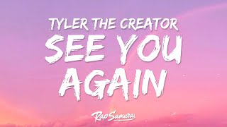 Tyler The Creator  See You Again Lyrics ft Kali Uchi [upl. by Marcy]