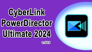 How to install CyberLink PowerDirector Ultimate 2024 v220 on Windows 11 [upl. by Nrubloc]