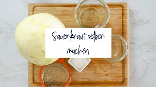 Sauerkraut selber machen  Step by Step Anleitung [upl. by Eward]