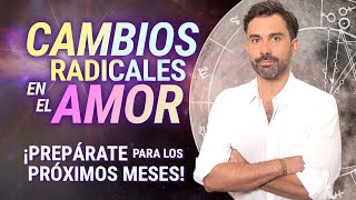 💘 AMOR Y ASTROLOGÍA ✨ Transformaciones Radicales en los Próximos meses  Astrología Evolutiva [upl. by Zennie]