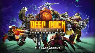 Deep Rock Galactic  The Last Ascent Original Soundtrack Vol II [upl. by Meurer]