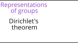 Representation theory Dirichlets theorem [upl. by Balliett741]