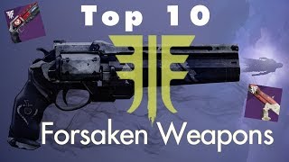 Top 10 Forsaken Loadouts  Destiny 2 [upl. by Atila948]