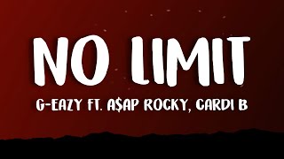 GEazy  No Limit Lyrics ft AAP Rocky Cardi B [upl. by Aeynod981]