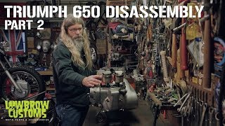 Triumph 650 Motorcycle Engine Disassembly amp Rebuild Part 2  Lowbrow Customs [upl. by Bruns]