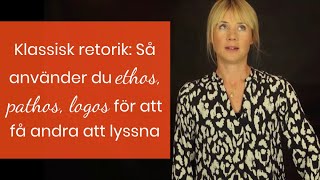 Retorik Så använder du ethos pathos logos för att få andra att lyssna [upl. by Alledi]