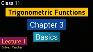 Chapter 3 Trigonometric Functions Basics Class 11 Maths Ncert [upl. by Neffirg]