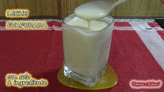 LECHE EVAPORADA con sólo 1 ingrediente más fácil imposible [upl. by Reh]