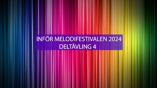 INFÖR MELODIFESTIVALEN 2024 DELTÄVLING 4 [upl. by Jori]